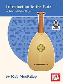 MacKILLOP. Introduction to the Lute for Lute and guitar players