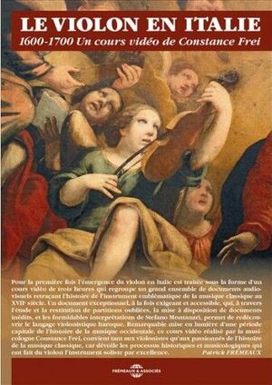 DVD - FREI, Constance. Le Violon en Italie 1600-1700 - DVD