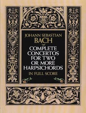 Bach, J. S. Complete concertos for 2 or more harpsichords