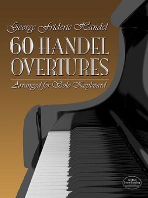 Handel. 60 Overtures arranged for solo keyboard