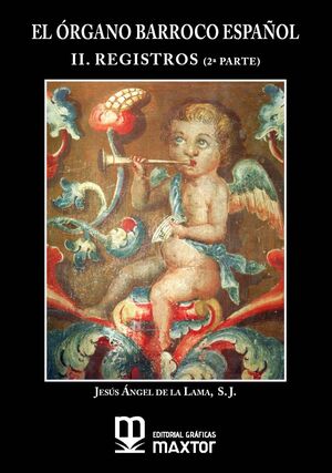 De La Lama. El organo barroco español II. Registros (2ª parte)