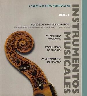 Bordas. Catálogo de instrumentos musicales en colecciones españolas, vol. II