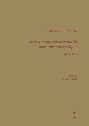 Gonzalo de Baena: Arte novamente inventada pera aprender a tãger