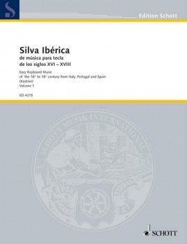 Silva iberica de musica para tecla de los siglos XVI-XVIII. Volume 1.