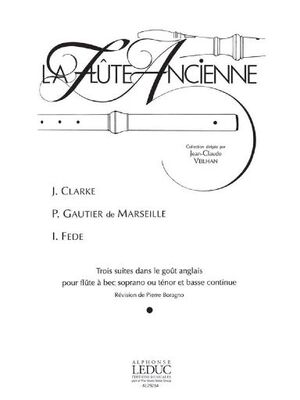 Boragno (Ed.). La flute ancienne. 3 Suites dans le goût Anglais