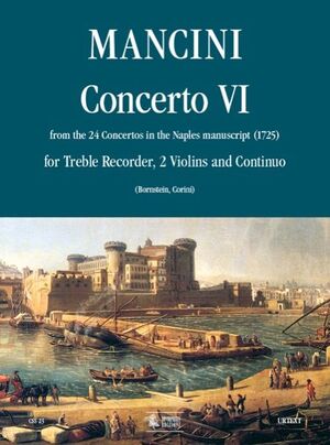 Mancini. Concerto VI dai 24 concerti del manoscritto di Napoli (1725)