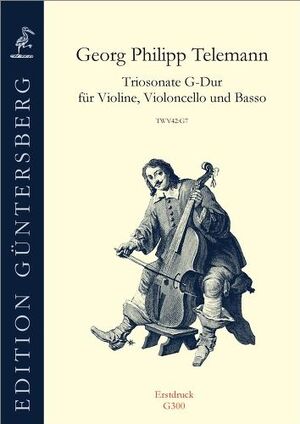 Telemann. Triosonate G-Dur für Violine, Violoncello und Basso TWV 42:G7
