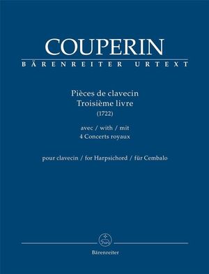 Couperin. Pièces de clavecin. Troisième livre (!722)