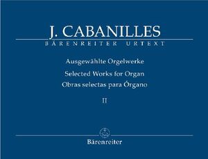 Cabanilles. Selected Organ works. Vol.2 (Bernal/Doderer)