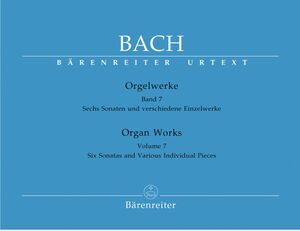 Bach, J. S. Orgelwerke. Band 7