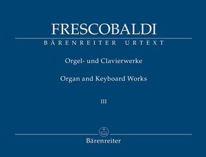 Frescobaldi. Organ and Keyboard works Vol. 3