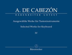 Cabezon.  Selected Works for Keyboard vol. 4. Glosados y diferencias