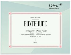 Buxtehude. Organ Works. Vol. I/1: Free Organ Works (pedaliter)  BuxWV 136153, 158