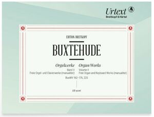 Buxtehude. Organ Works. Vol. II: Free Organ and Keyboard Works (manualiter)  BuxWV 162176, 225