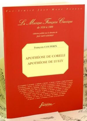 Couperin. Apothéose de Corelli; Apothéose de Lully