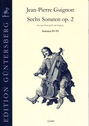 Guignon. Sechs Sonaten op.2 für 2 Violoncelli oder Fagotte