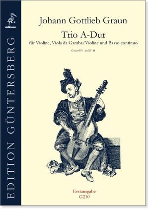 Graun, Trio A-Dur für Violine, Viola da Gamba/Violine und Basso continuo.