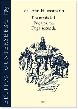 Haussmann. Phantasia à 4; Fuga prima; Fuga secunda