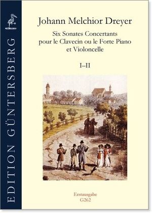 Dreyer, J. M. Six Sonates Concertants pour le Clavecin ou le Forte Piano et Violoncello I-II