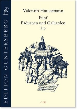 Haussmann. Paduanen und Galliarden à 6