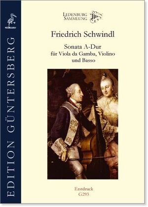 Schwindl. Sonata A-Dur für Viola da Gamba, Violino und Basso