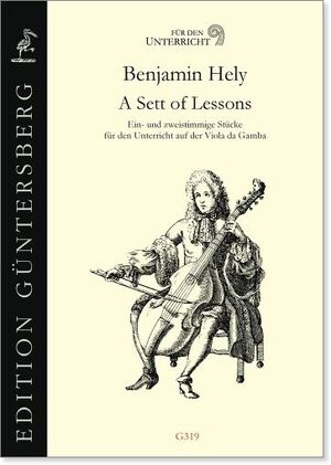 Hely. A sett of Lessons. One-part and two-part pieces for the Viola da gamba lessons