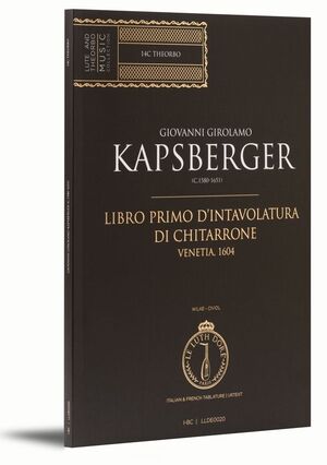 Kapsberger. Libro primo d´intavolatura di chitarrone, Venetia 1604