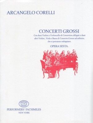 Corelli. Concerti grossi. Opera sesta