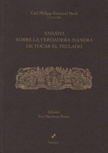 BACH, C. P. E. Ensayo sobre la verdadera manera de tocar el teclado