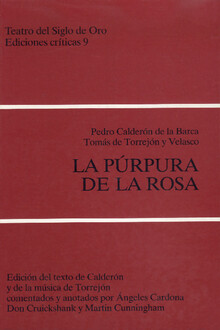 Torrejon y Velasco / Calderon. La purpura de la rosa