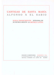 Alfonso X El Sabio. Cantigas de Santa María.
