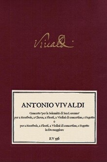 VIVALDI. RV 556 Concerto per la Solennità di San Lorenzo per 2 Hautbois, 2 Claren, 2 Flauti, 2 Violini di concertino, e Fagotto ò per 2 Hautbois, 2 Flauti, 2 Violini di concertino, e Fagotto