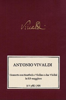 VIVALDI. RV 548 / RV 764 Concerto con Hautbois e Violino o 2 Violini in Sib maggiore