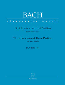 Bach, J. S. Three Sonatas and Three Partitas for Solo Violin BWV 1001-1006