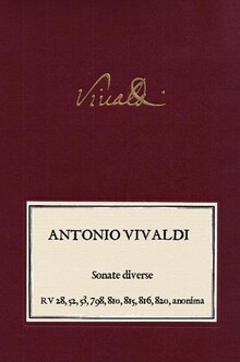 VIVALDI. Sonate diverse. RV 28, RV 52, RV 53, RV 798, RV 810. RV 815, RV 816, RV 820, anonima