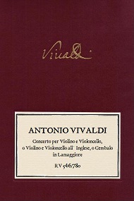 VIVALDI. RV 546/ RV 780 Concerto per Violino e Violoncello all'Inglese ò Cembalo in La maggiore