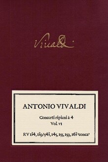 VIVALDI. Concerti ripieni à 4 vol. 6. RV 134, RV 139/RV 543 RV 145, RV 155, RV 159, RV 163 