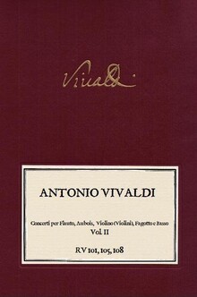 VIVALDI. RV 101, RV 105, RV 108 Concerti per Flauto, Aubois, Violino (Violini), Fagotto e Basso Vol.2