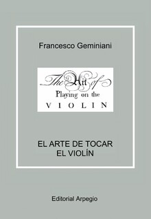 Geminiani. El arte de tocar el violin