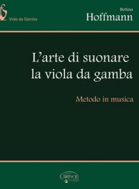 Hoffmann. L´arte di suonare la viola da gamba. Metodo in musica