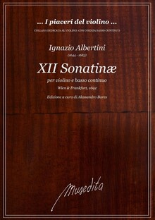 Albertini. XII Sonatinæ per violino e basso continuo. Wien & Frankfurt, 1692.