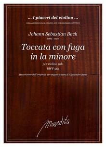 Bach, J. S. Toccata con fuga in la minore per violino solo BWV 565