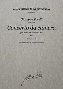 Torelli. Concerto da camera per 2 Violini, Violone e b.c. op.2. Bologna 1686