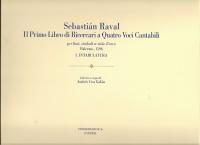 Raval. Il Primo di Ricercari a Quatro Voci Cantabili per liuti, cimbalo et viole d´arco. Palermo, 1596.