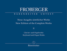 Froberger. Keyboard and Organ Works from Copied Sources: Complete Works, Volume II