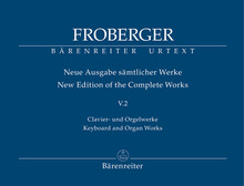 Froberger. Keyboard and Organ Works from Copied Sources: Complete Works, Volume V.2