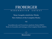 Froberger. Keyboard and Organ Works from Copied Sources: Complete Works, Volume VII
