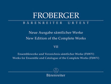 Froberger. Keyboard and Organ Works from Copied Sources: Complete Works, Volume VII