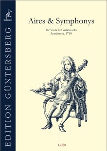 Aires & Symphonys für Viola da Gamba solo. London ca.1710